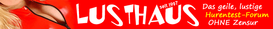 LUSTHAUS Sexforum, Erotikforum & Hurentest Forum